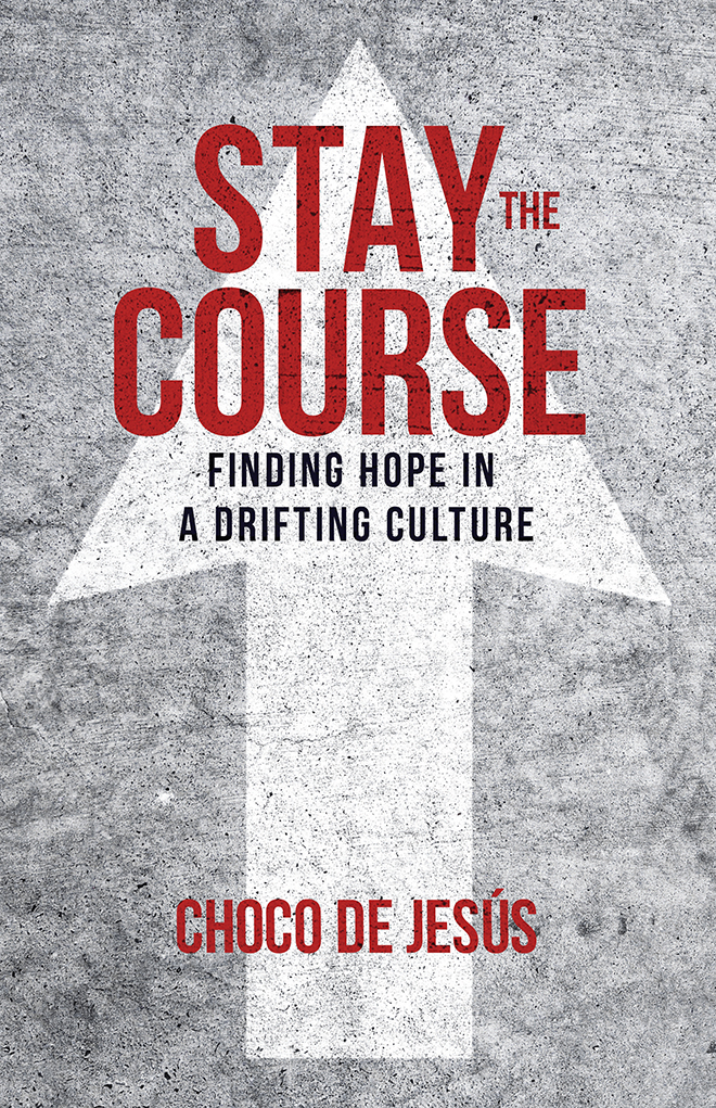 Stay the Course by Choco de Jesus